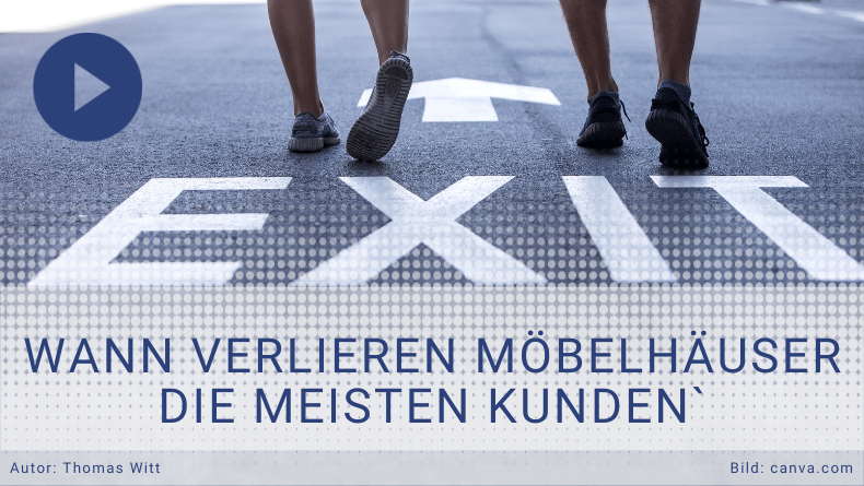 Wann verlieren Möbelhäuser die meisten Kunden - Möbelverkäufer trainieren - Thomas Witt